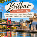 Bilbao an einem Tag am Fluss
