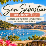 San Sebastián an einem Tag_ Küstenzauber